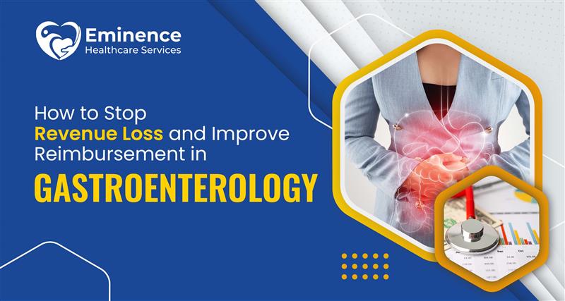How to Stop Revenue Loss and Improve Reimbursement in Gastroenterology